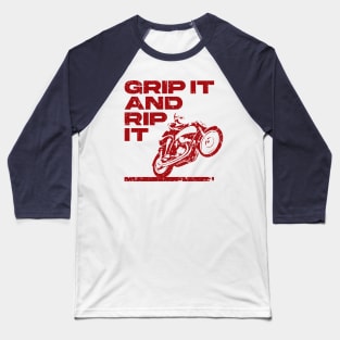 Grip it and Rip it red print Baseball T-Shirt